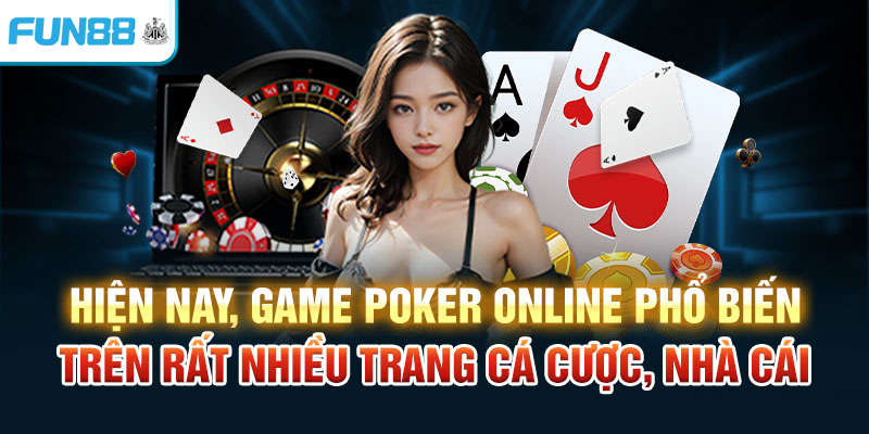 Nắm rõ quy luật từng vòng giúp bạn chơi Poker hiệu quả hơn