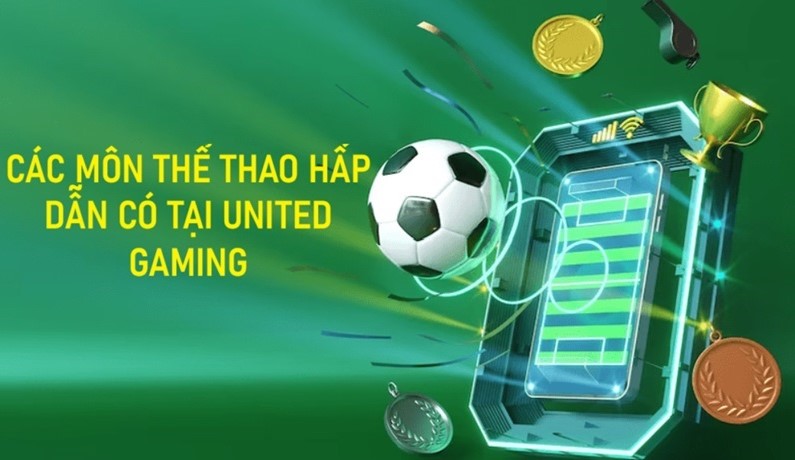 Những tính năng nổi bật có tại sảnh cược thể thao United Gaming